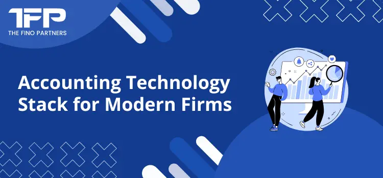Accounting Technology Stack for Modern Firms